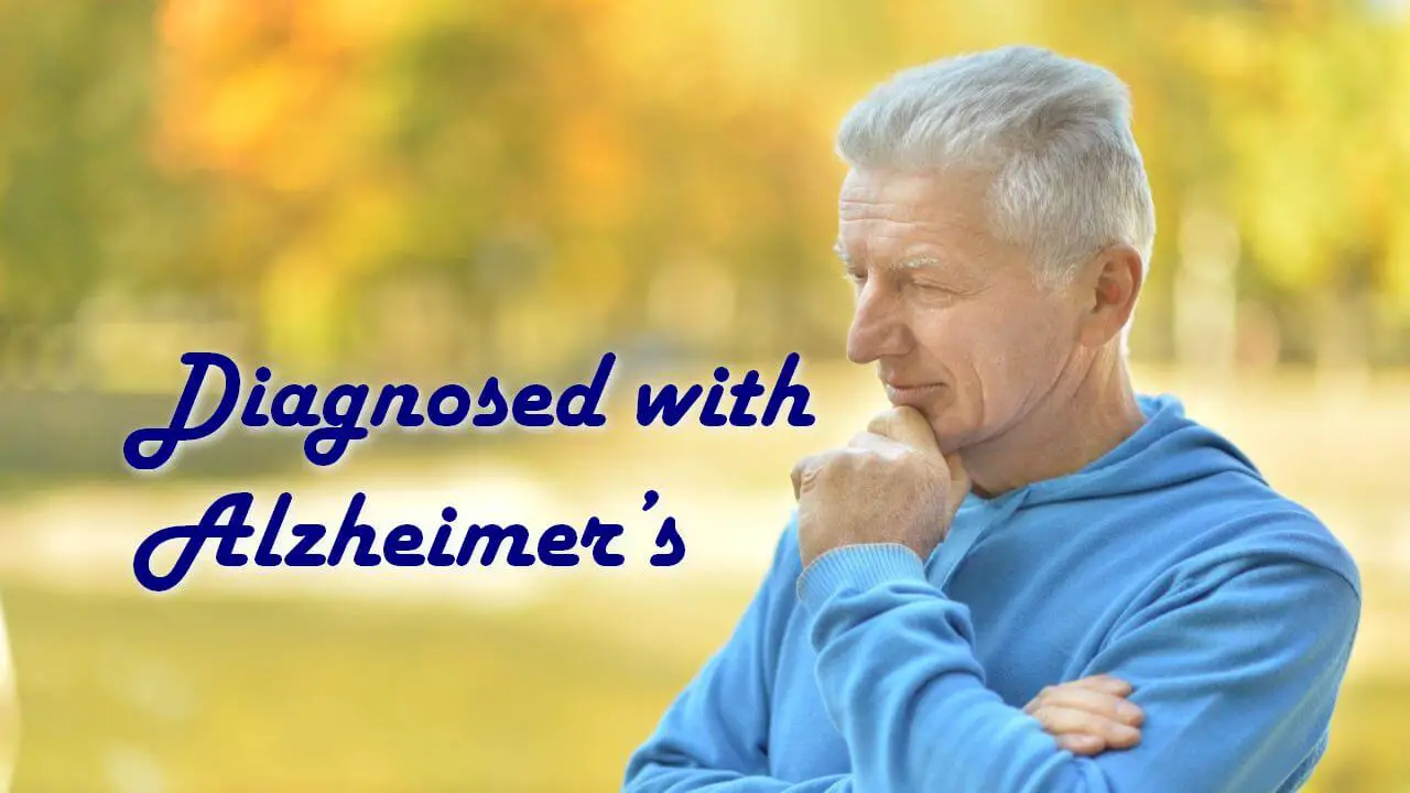 Diagnosed with Alzheimers