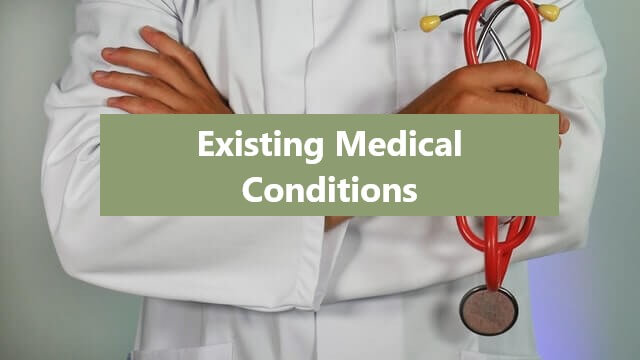 Existing Medical Conditions