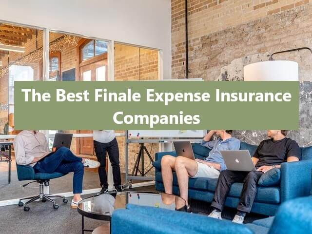 The Best Finale Expense Insurance Companies