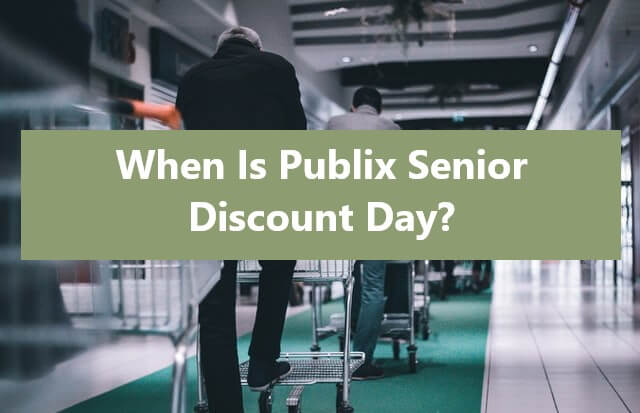When Is Publix Senior Discount Day? - Choice Senior Life