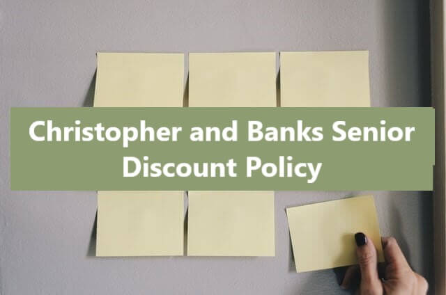 Christopher and Banks senior discount policy