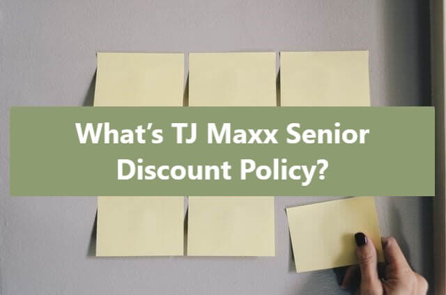 What’s TJ Maxx Senior Discount Policy