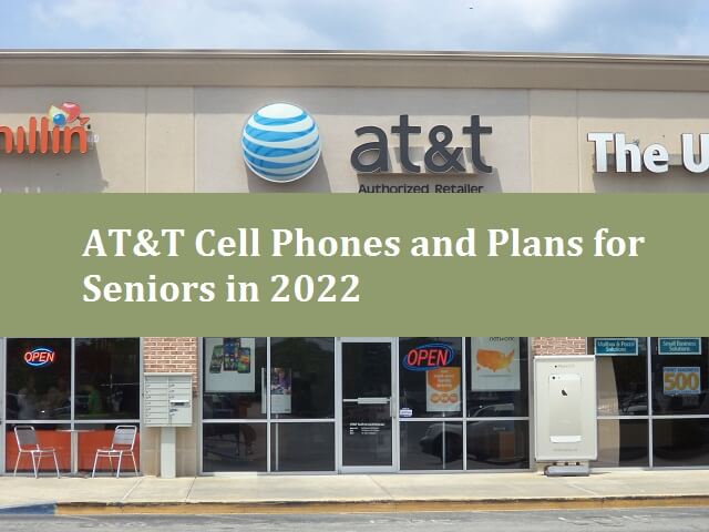 AT&T Cell Phones and Plans for Seniors