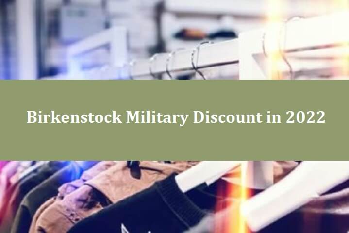 Birkenstock Military Discount in 2022