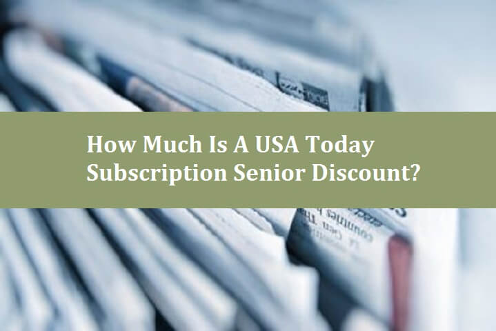 How much is a USA today subscription senior discount