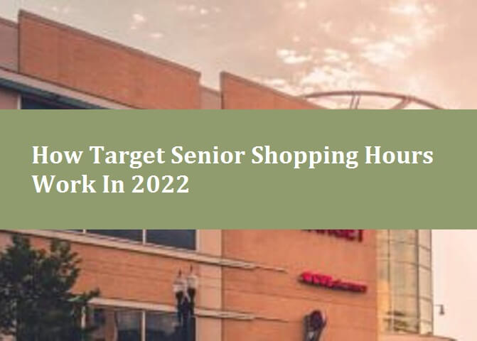 How Target senior shopping hours work