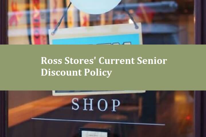 Ross Stores' Current Senior Discount Policy