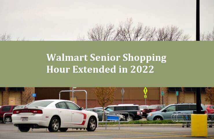 Walmart senior shopping hour extended