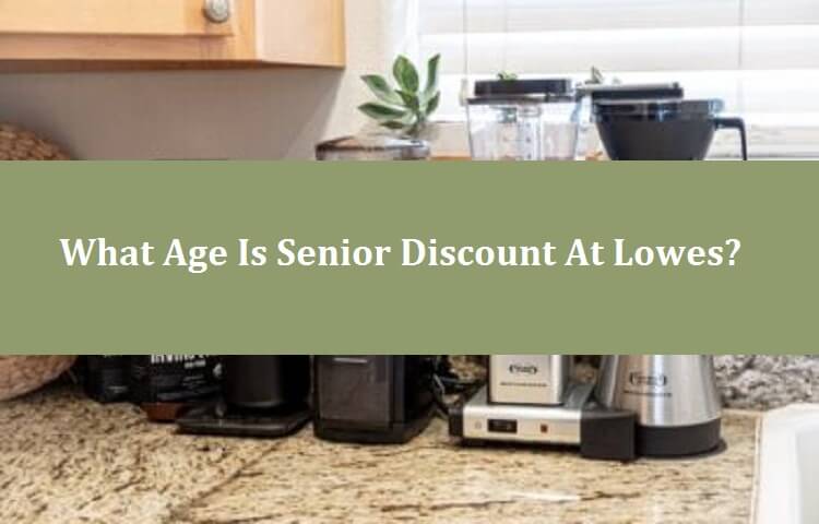What age is senior discount at Lowes