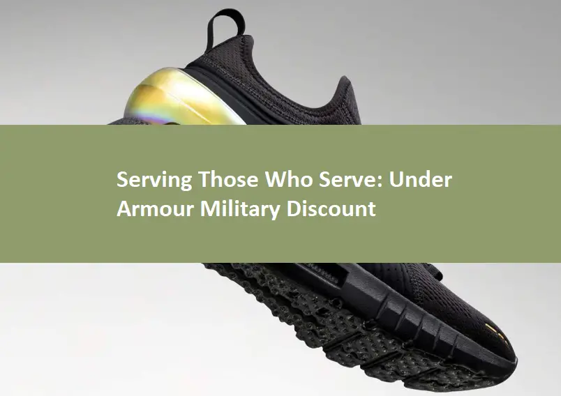 Serving Those Who Serve: Under Armour Military Discount