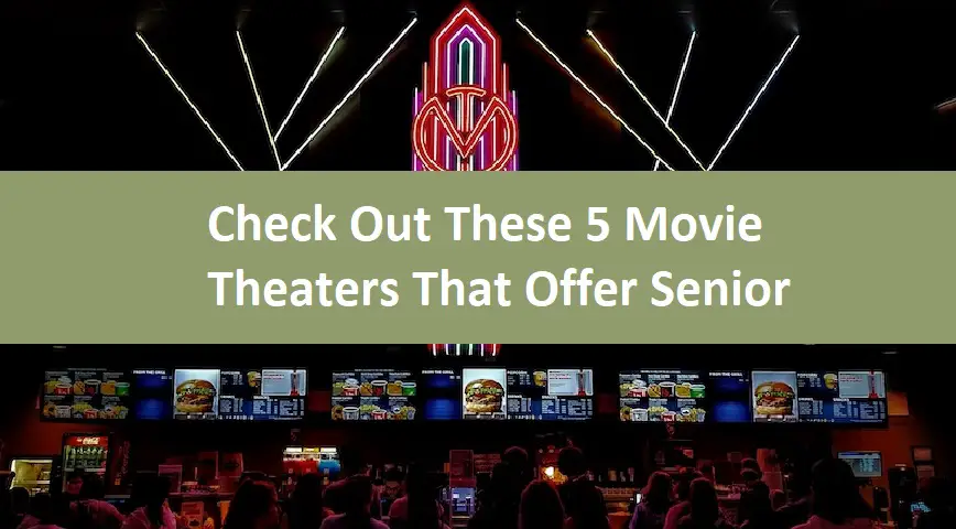 Check Out These 5 Movie Theaters That Offer Senior Discounts
