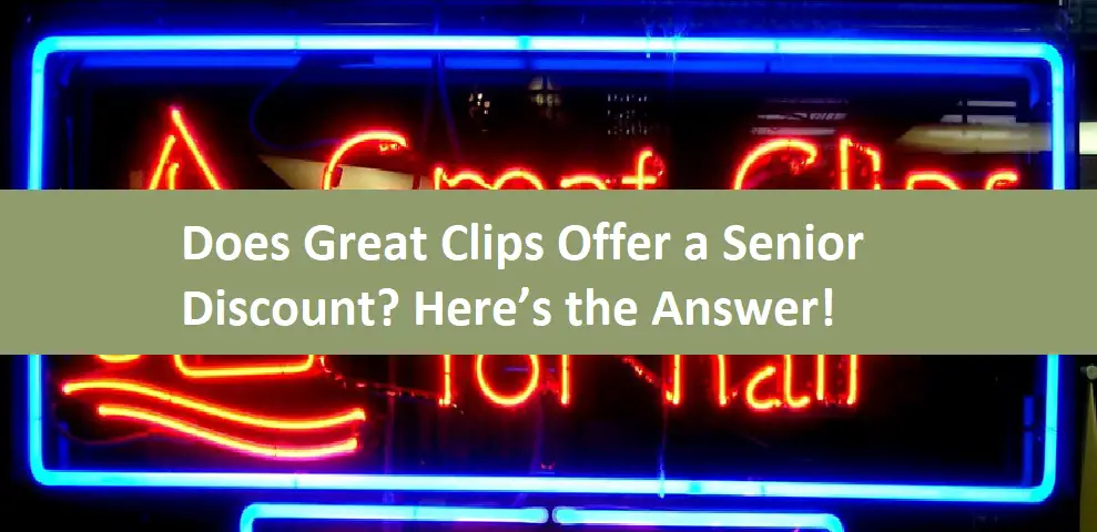 Does Great Clips Offer a Senior Discount? Here’s the Answer!