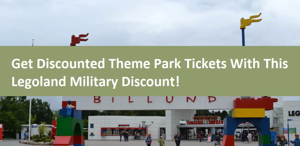 Get Discounted Theme Park Tickets With This Legoland Military Discount!