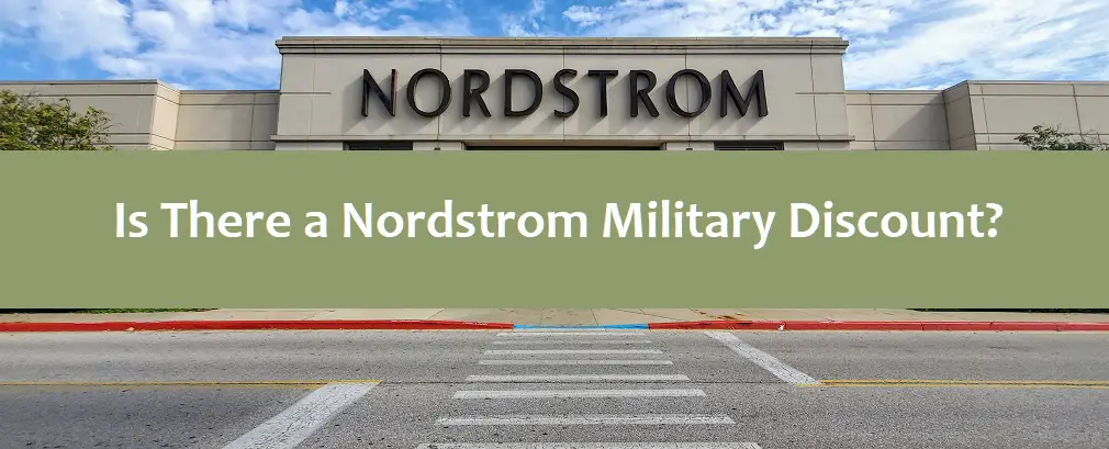 Is There a Nordstrom Military Discount?