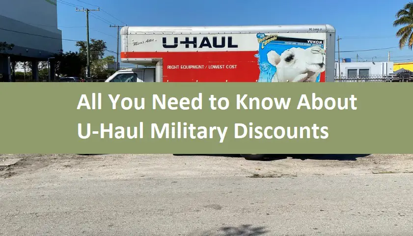 All You Need to Know About U-Haul Military Discounts