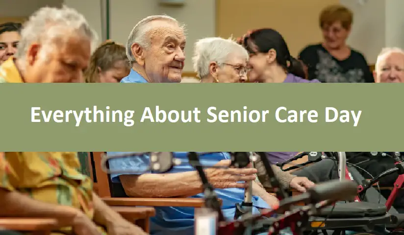 Everything About Senior Care Day