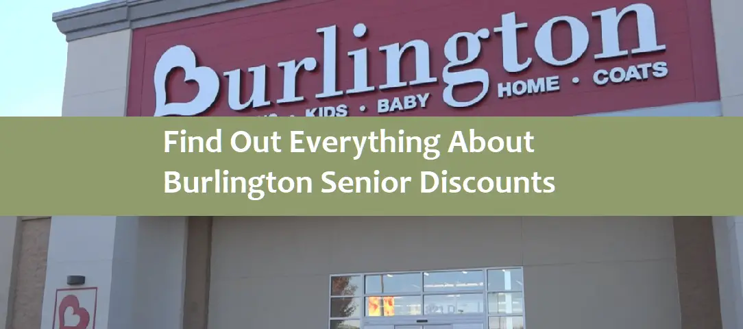 Find Out Everything About Burlington Senior Discounts