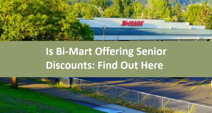 Is Bi-Mart Offering Senior Discounts: Find Out Here