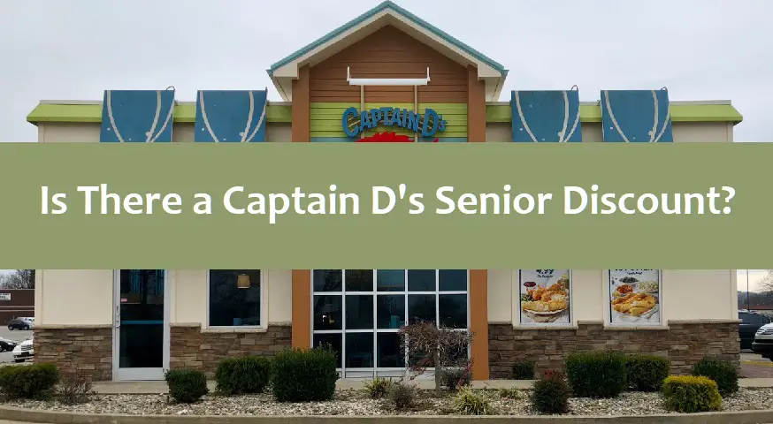 Is There a Captain D's Senior Discount?
