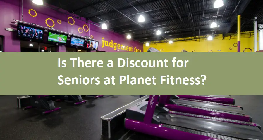 Is There a Discount for Seniors at Planet Fitness?