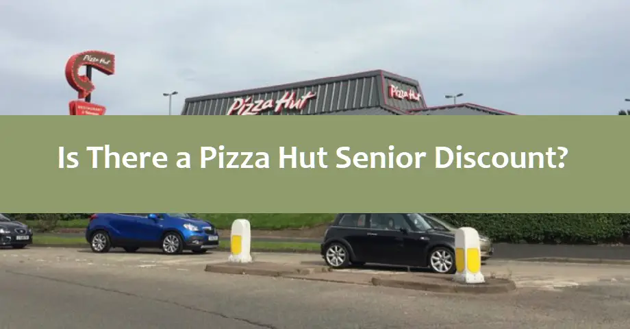 Is There a Pizza Hut Senior Discount?