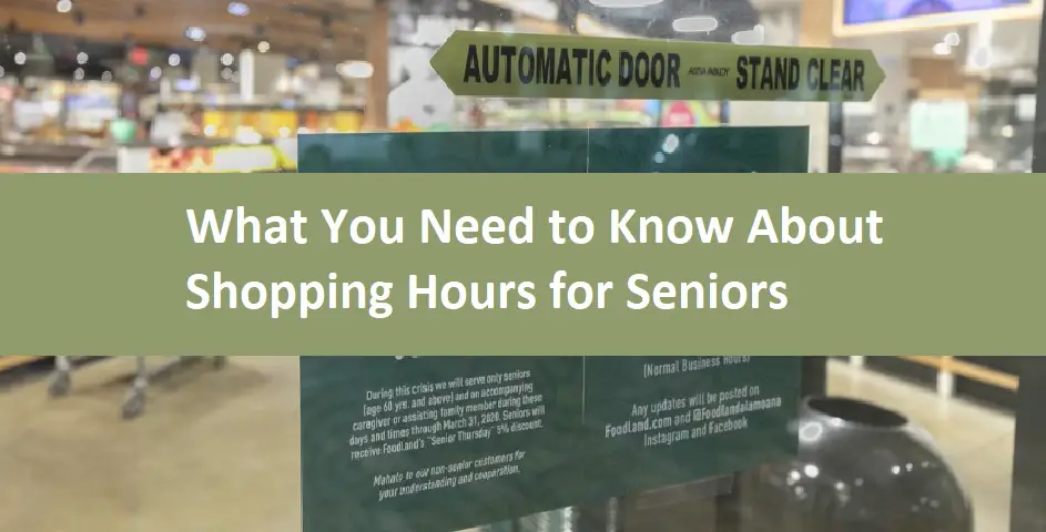 What You Need to Know About Shopping Hours for Seniors