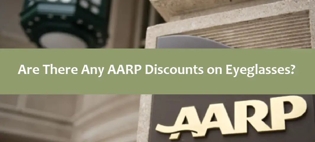 Are There Any AARP Discounts on Eyeglasses?