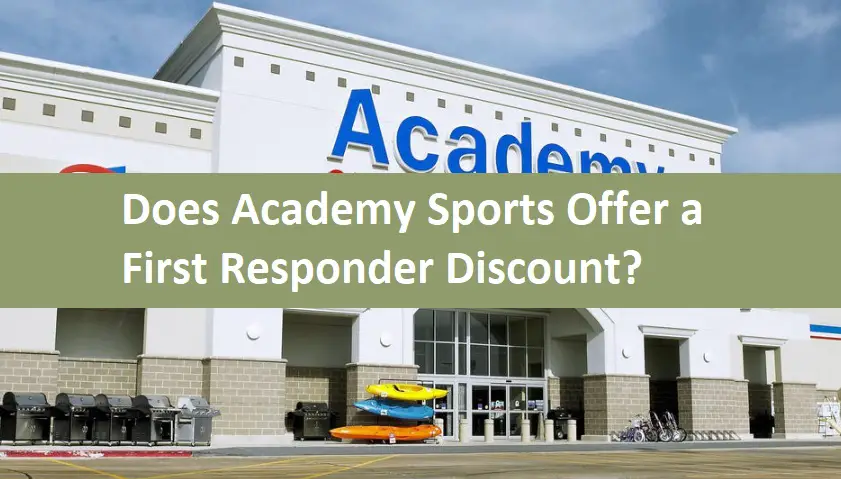 Does Academy Sports Offer a First Responder Discount?