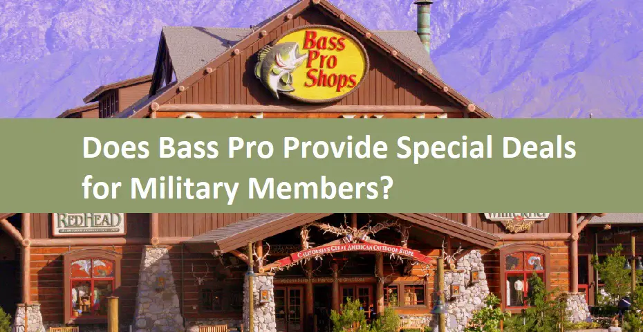 Does Bass Pro Provide Special Deals for Military Members?