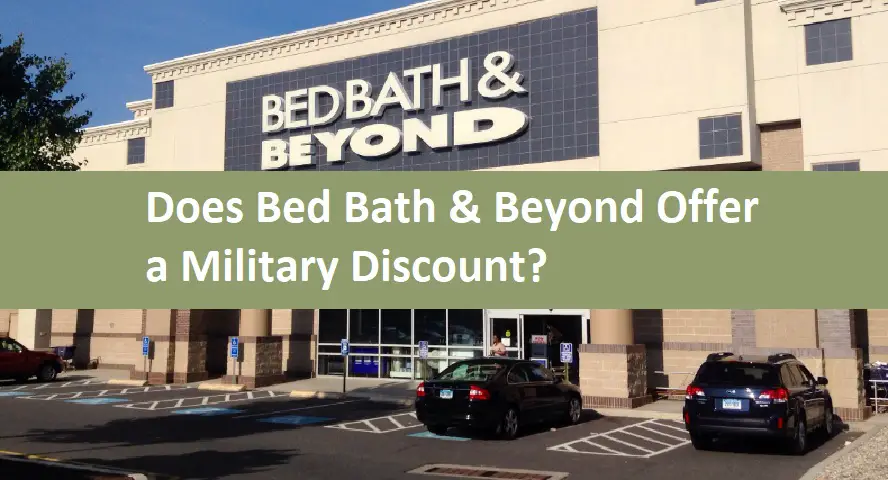Does Bed Bath & Beyond Offer a Military Discount?
