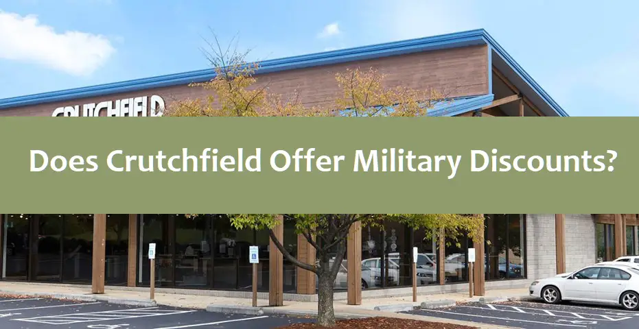 Does Crutchfield Offer Military Discounts? Get the Facts