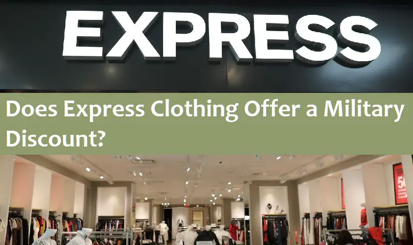 Does Express Clothing Offer a Military Discount? (Everything You Need to Know)