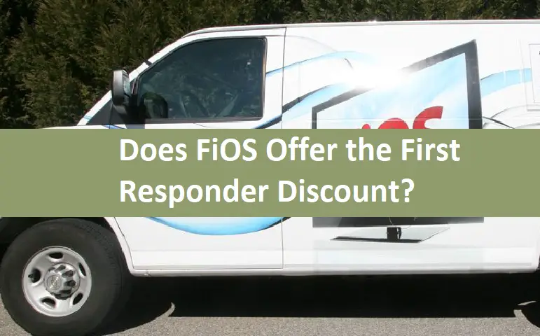 Does FiOS Offer the First Responder Discount?