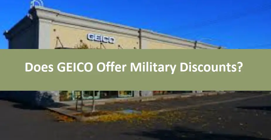 Does GEICO Offer Military Discounts?