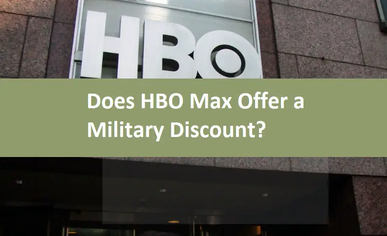 Does HBO Max Offer a Military Discount?