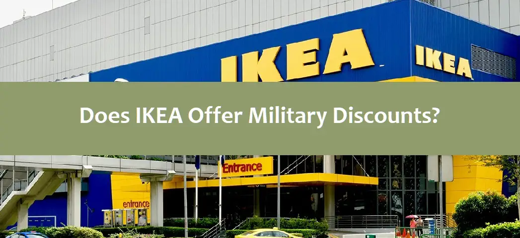 Does IKEA Offer Military Discounts?