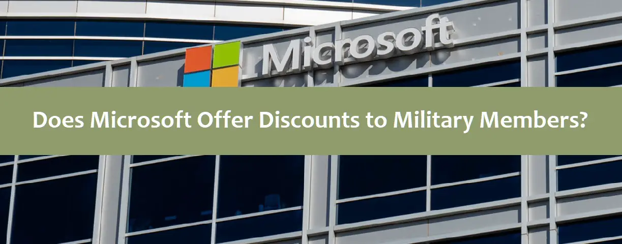 Does Microsoft Offer Discounts to Military Members?