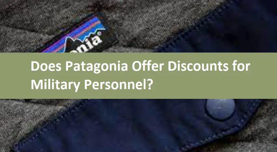Does Patagonia Offer Discounts for Military Personnel?
