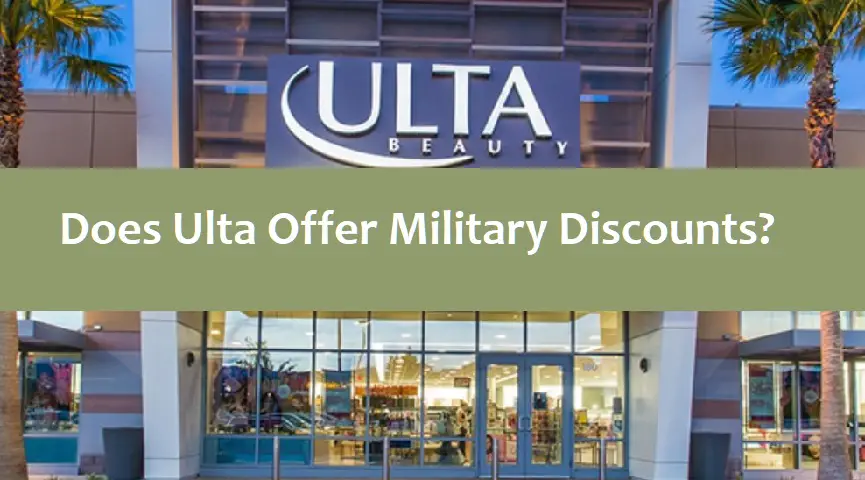 Does Ulta Offer Military Discounts?