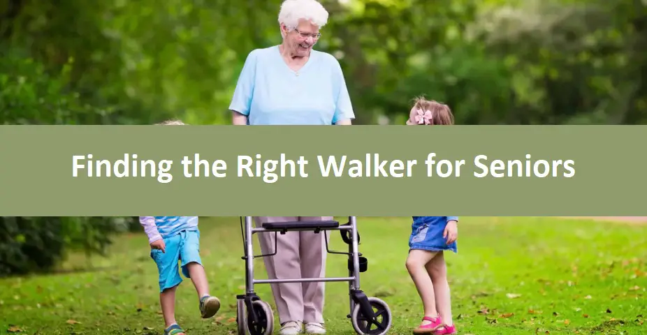 Finding the Right Walker for Seniors
