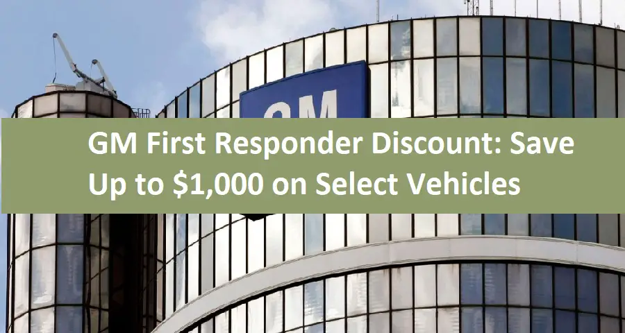 GM First Responder Discount: Save Up to $1,000 on Select Vehicles