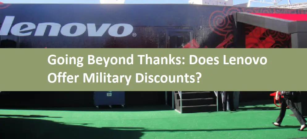 Going Beyond Thanks: Does Lenovo Offer Military Discounts?