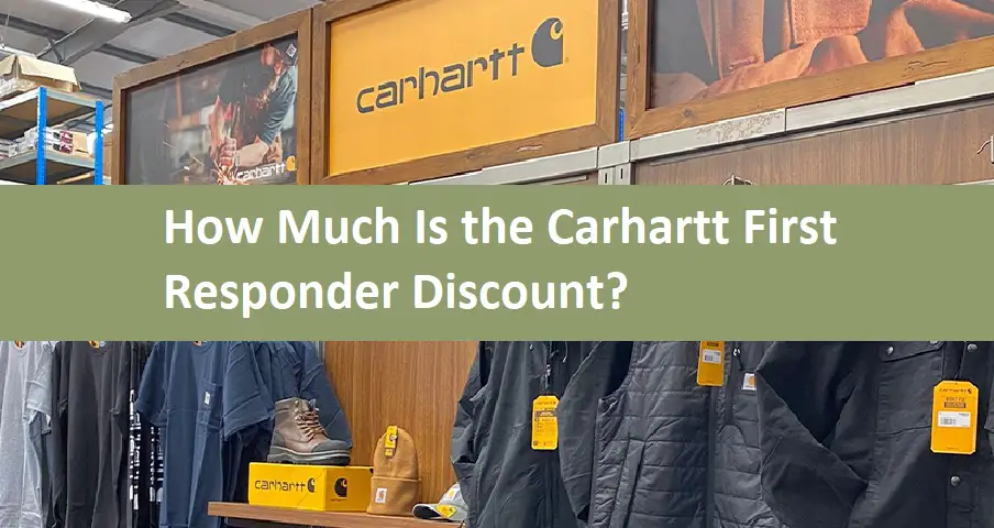 How Much Is the Carhartt First Responder Discount?