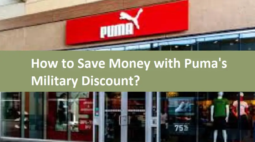 How to Save Money with Puma's Military Discount?
