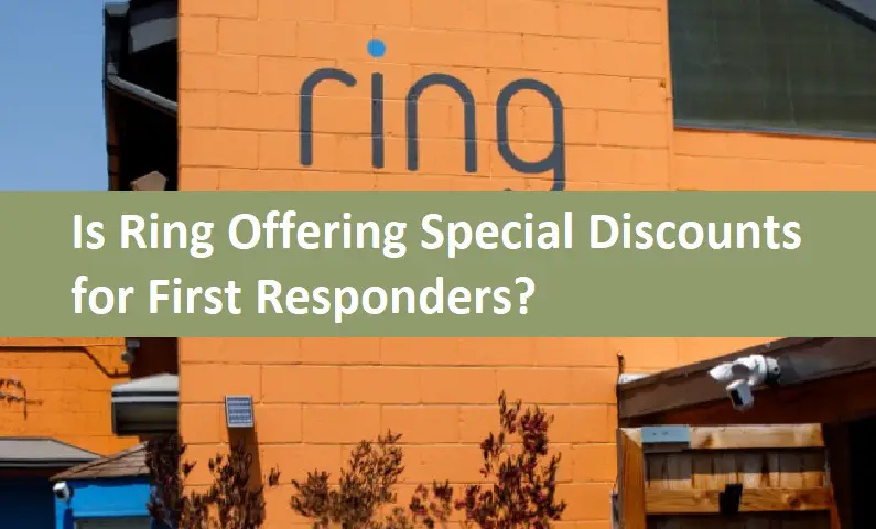 Is Ring Offering Special Discounts for First Responders?