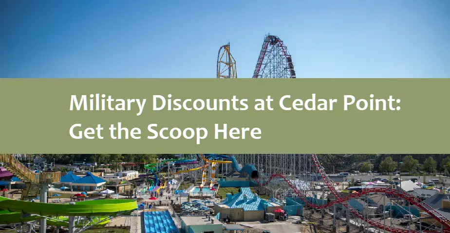 Military Discounts at Cedar Point: Get the Scoop Here