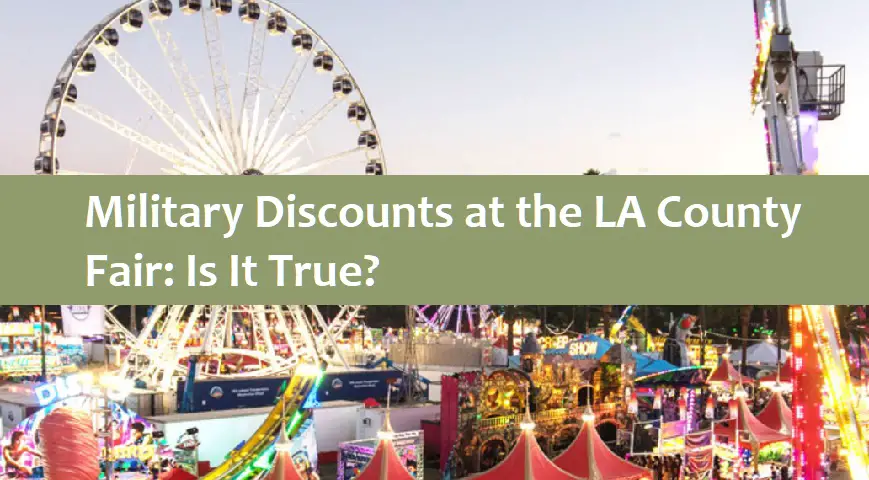 Military Discounts at the LA County Fair: Is It True?