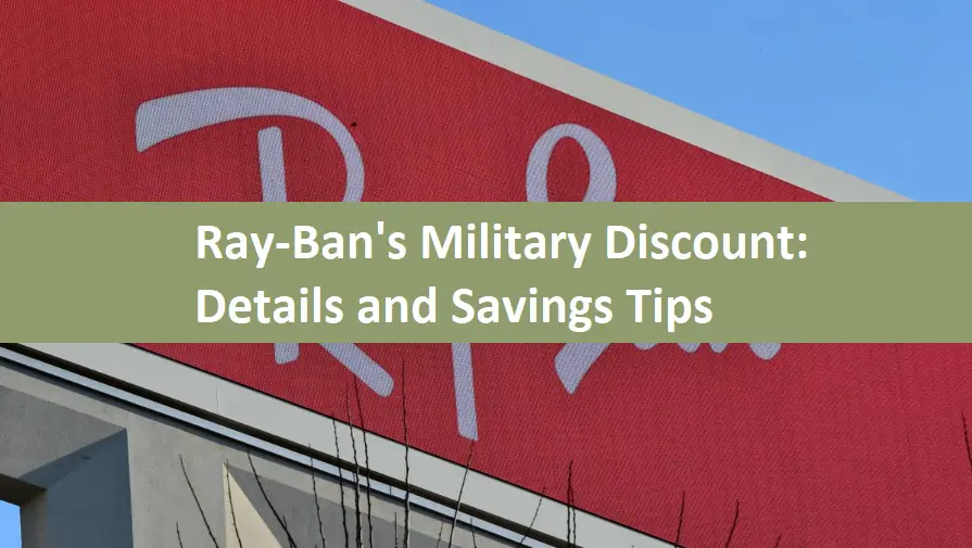 Ray-Ban's Military Discount: Details and Savings Tips