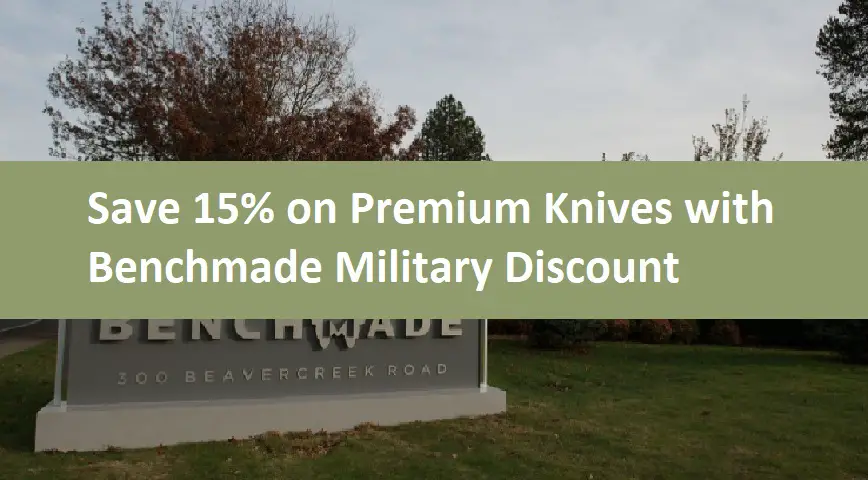 Save 15% on Premium Knives with Benchmade Military Discount