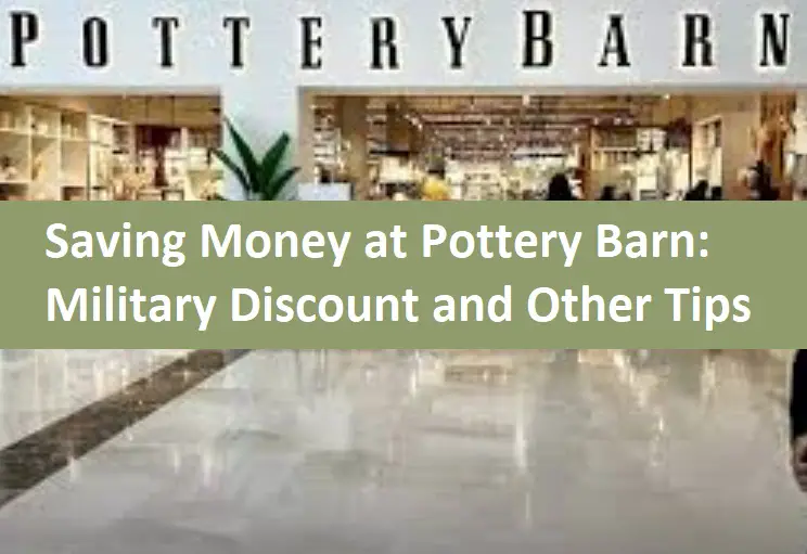 Saving Money at Pottery Barn: Military Discount and Other Tips
